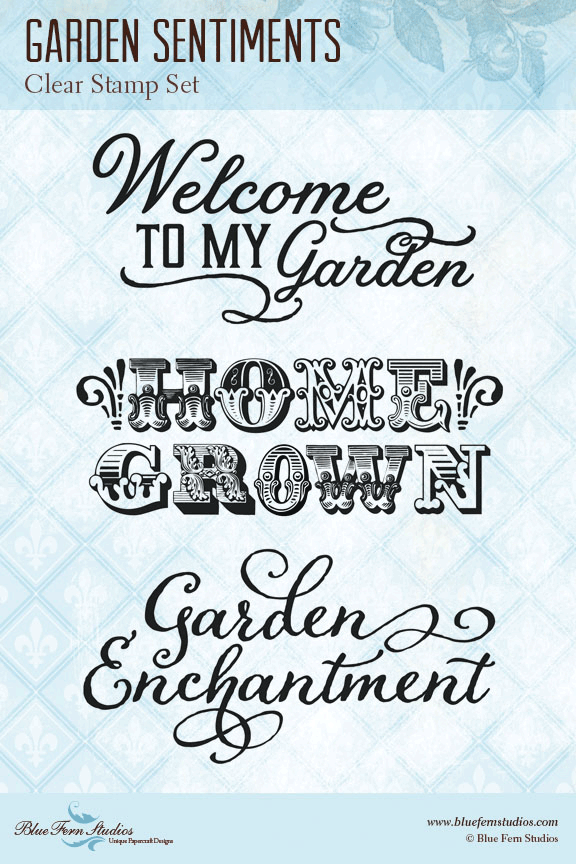 Blue Fern Studios Stamp - Garden Sentiments - NEW *