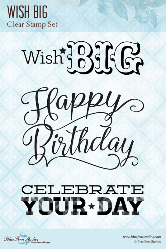 Blue Fern Stamp - Big Wish - Blue Fern Studios *