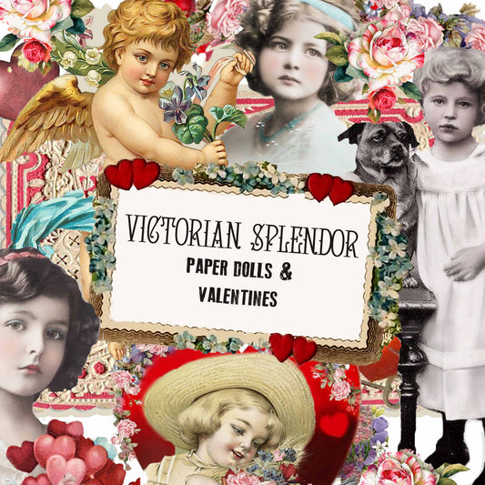 Victorian Splendor Paper Dolls, Cards & Valentines - Digital Kit